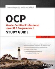 OCP: Oracle Certified Professional Java SE 8 Programmer II Study Guide: Exam 1Z0-809 kaina ir informacija | Ekonomikos knygos | pigu.lt