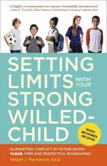 Setting Limits with Your Strong-Willed Child, Revised and Expanded 2nd Edition: Eliminating Conflict by Establishing CLEAR, Firm, and Respectful Boundaries 2nd edition цена и информация | Самоучители | pigu.lt