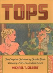 Tops: The Complete Collection of Charles Biro's Visionary 1949 Comic Book Series цена и информация | Fantastinės, mistinės knygos | pigu.lt