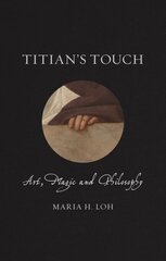Titian's Touch: Art, Magic and Philosophy kaina ir informacija | Knygos apie meną | pigu.lt