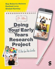 Doing Your Early Years Research Project: A Step by Step Guide 5th Revised edition цена и информация | Книги по социальным наукам | pigu.lt