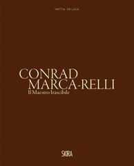 Conrad Marca-Relli (Bilingual edition): Il Maestro Irascibile (The Irascible Master) kaina ir informacija | Knygos apie meną | pigu.lt