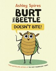 Burt The Beetle Doesn't Bite! цена и информация | Книги для подростков и молодежи | pigu.lt