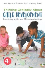 Thinking Critically About Child Development: Examining Myths and Misunderstandings 4th Revised edition цена и информация | Книги по социальным наукам | pigu.lt