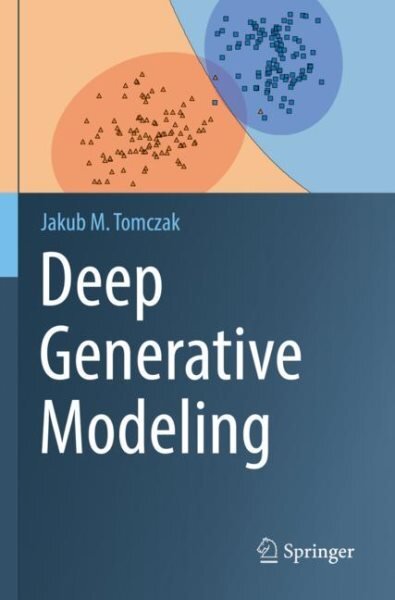 Deep Generative Modeling 1st ed. 2022 цена и информация | Ekonomikos knygos | pigu.lt