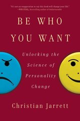 Be Who You Want: Unlocking the Science of Personality Change цена и информация | Книги по социальным наукам | pigu.lt