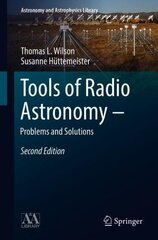 Tools of Radio Astronomy - Problems and Solutions 2nd ed. 2018 kaina ir informacija | Ekonomikos knygos | pigu.lt