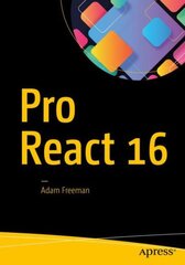 Pro React 16 1st ed. kaina ir informacija | Ekonomikos knygos | pigu.lt