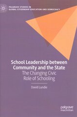 School Leadership between Community and the State: The Changing Civic Role of Schooling 1st ed. 2022 kaina ir informacija | Socialinių mokslų knygos | pigu.lt