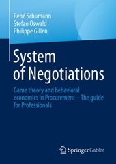 System of Negotiations: Game Theory and Behavioral Economics in Procurement - the Guide for Professionals 1st ed. 2023 kaina ir informacija | Ekonomikos knygos | pigu.lt