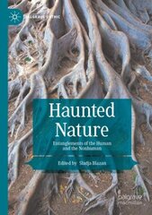 Haunted Nature: Entanglements of the Human and the Nonhuman 1st ed. 2021 kaina ir informacija | Fantastinės, mistinės knygos | pigu.lt