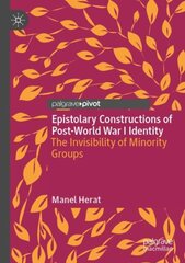 Epistolary Constructions of Post-World War I Identity: The Invisibility of Minority Groups 1st ed. 2021 kaina ir informacija | Užsienio kalbos mokomoji medžiaga | pigu.lt