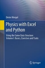 Physics with Excel and Python: Using the Same Data Structure Volume I: Basics, Exercises and Tasks 1st ed. 2022 цена и информация | Книги по экономике | pigu.lt