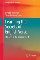 Learning the Secrets of English Verse: The Keys to the Treasure Chest 1st ed. 2022 kaina ir informacija | Užsienio kalbos mokomoji medžiaga | pigu.lt