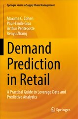 Demand Prediction in Retail: A Practical Guide to Leverage Data and Predictive Analytics 1st ed. 2022 kaina ir informacija | Ekonomikos knygos | pigu.lt