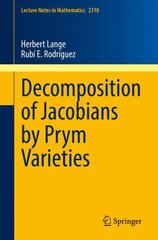 Decomposition of Jacobians by Prym Varieties 1st ed. 2022 kaina ir informacija | Ekonomikos knygos | pigu.lt