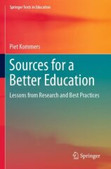 Sources for a Better Education: Lessons from Research and Best Practices 1st ed. 2022 цена и информация | Книги по социальным наукам | pigu.lt