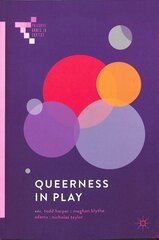 Queerness in Play 1st ed. 2018 цена и информация | Книги по социальным наукам | pigu.lt