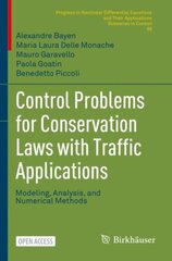 Control Problems for Conservation Laws with Traffic Applications: Modeling, Analysis, and Numerical Methods 1st ed. 2022 kaina ir informacija | Ekonomikos knygos | pigu.lt