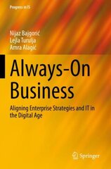 Always-On Business: Aligning Enterprise Strategies and IT in the Digital Age 1st ed. 2022 kaina ir informacija | Ekonomikos knygos | pigu.lt