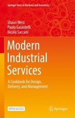 Modern Industrial Services: A Cookbook for Design, Delivery, and Management 1st ed. 2022 kaina ir informacija | Ekonomikos knygos | pigu.lt