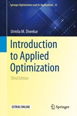 Introduction to Applied Optimization 3rd ed. 2020 kaina ir informacija | Ekonomikos knygos | pigu.lt
