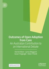 Outcomes of Open Adoption from Care: An Australian Contribution to an International Debate 1st ed. 2022 kaina ir informacija | Socialinių mokslų knygos | pigu.lt