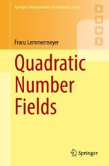 Quadratic Number Fields 1st ed. 2021 kaina ir informacija | Ekonomikos knygos | pigu.lt