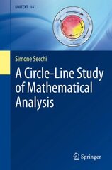 Circle-Line Study of Mathematical Analysis 1st ed. 2022 kaina ir informacija | Ekonomikos knygos | pigu.lt