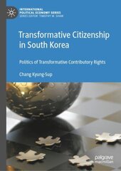 Transformative Citizenship in South Korea: Politics of Transformative Contributory Rights 1st ed. 2022 kaina ir informacija | Socialinių mokslų knygos | pigu.lt