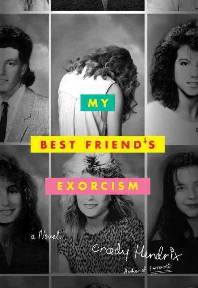 My Best Friend's Exorcism: A Novel цена и информация | Fantastinės, mistinės knygos | pigu.lt