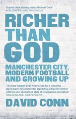 Richer Than God: Manchester City, Modern Football and Growing Up цена и информация | Книги о питании и здоровом образе жизни | pigu.lt