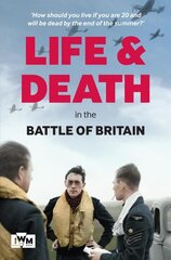 Life and Death in the Battle of Britain цена и информация | Исторические книги | pigu.lt