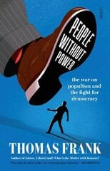 People Without Power: the war on populism and the fight for democracy цена и информация | Книги по социальным наукам | pigu.lt