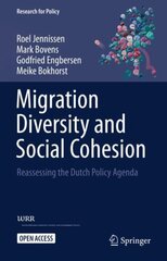 Migration Diversity and Social Cohesion: Reassessing the Dutch Policy Agenda 1st ed. 2023 цена и информация | Книги по социальным наукам | pigu.lt