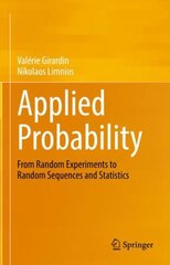 Applied Probability: From Random Experiments to Random Sequences and Statistics 1st ed. 2022 kaina ir informacija | Ekonomikos knygos | pigu.lt