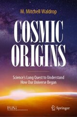 Cosmic Origins: Science's Long Quest to Understand How Our Universe Began 1st ed. 2022 цена и информация | Книги по экономике | pigu.lt