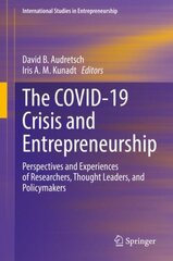 COVID-19 Crisis and Entrepreneurship: Perspectives and Experiences of Researchers, Thought Leaders, and Policymakers 1st ed. 2022 цена и информация | Книги по экономике | pigu.lt