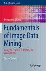 Fundamentals of Image Data Mining: Analysis, Features, Classification and Retrieval 2nd ed. 2021 цена и информация | Книги по экономике | pigu.lt
