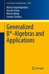 Generalized B*-Algebras and Applications 1st ed. 2022 kaina ir informacija | Ekonomikos knygos | pigu.lt