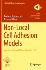 Non-Local Cell Adhesion Models: Symmetries and Bifurcations in 1-D 1st ed. 2021 kaina ir informacija | Ekonomikos knygos | pigu.lt