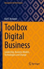 Toolbox Digital Business: Leadership, Business Models, Technologies and Change 1st ed. 2022 kaina ir informacija | Ekonomikos knygos | pigu.lt