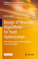 Design of Heuristic Algorithms for Hard Optimization: With Python Codes for the Travelling Salesman Problem 1st ed. 2023 цена и информация | Книги по экономике | pigu.lt