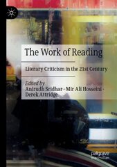 Work of Reading: Literary Criticism in the 21st Century 1st ed. 2021 kaina ir informacija | Istorinės knygos | pigu.lt