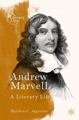 Andrew Marvell: A Literary Life 1st ed. 2021 цена и информация | Исторические книги | pigu.lt