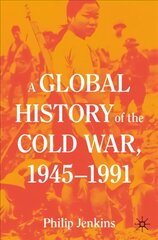 Global History of the Cold War, 1945-1991 1st ed. 2021 kaina ir informacija | Istorinės knygos | pigu.lt