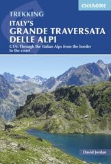 Italy's Grande Traversata delle Alpi: GTA: Through the Italian Alps from the Swiss border to the Mediterranean 2nd Revised edition kaina ir informacija | Kelionių vadovai, aprašymai | pigu.lt