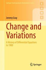 Change and Variations: A History of Differential Equations to 1900 1st ed. 2021 kaina ir informacija | Ekonomikos knygos | pigu.lt