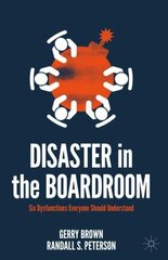 Disaster in the Boardroom: Six Dysfunctions Everyone Should Understand 1st ed. 2022 kaina ir informacija | Ekonomikos knygos | pigu.lt