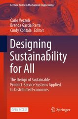 Designing Sustainability for All: The Design of Sustainable Product-Service Systems Applied to Distributed Economies 1st ed. 2021 цена и информация | Книги по социальным наукам | pigu.lt